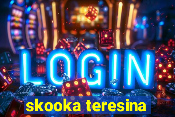 skooka teresina